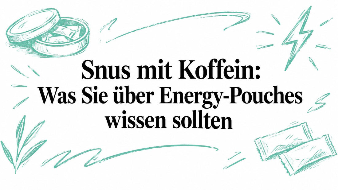 Snus mit Koffein: Was Sie über Energy-Pouches wissen sollten