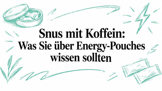 Snus mit Koffein: Was Sie über Energy-Pouches wissen sollten