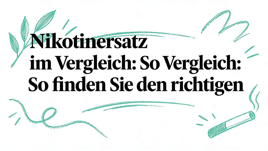 Nikotinersatz im Vergleich: So Finden Sie den Richtigen